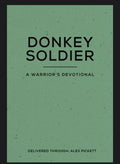 Donkey Soldier: A Warrior's Devotional